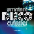 Ultimate Disco Classics Mix v1 by DeeJayJose