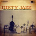 Question & Kidragon – Dirty Jazz