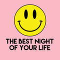 The Best Night Of Your LIfe