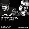 GE-OLOGY & RED GREG (LIVE at The Pickle Factory, London)- Easter Sunday 2019 - Fever 105 6th bday!!!