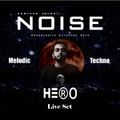 Noise Live Set MR HeRo  Melodic Techno