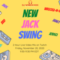 DJ Wreckxxx - New Jack Swing - Recorded Live on Twitch November 20, 2020