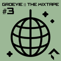 Groevie || the mixtape #3