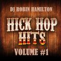 HICK-HOP COUNTRY MEGAMIX VOLUME 1 BY DJ ROBIN HAMILTON