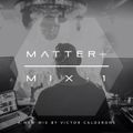 Victor Calderone - MATTER Plus Mix 1 - December 2014