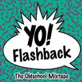 DJ Flashback - Yo ! The Oldschool Mixtape