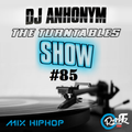 The Turntables Show #85 w. DJ Anhonym