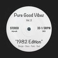 Pure Good Vibez Vol. 2 - 1982 Edition