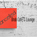 Drab Cafe & Lounge - Cancelled