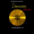Dancecore Arena Oldschool #6 (mixed by Dj Fen!x)