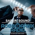 SAFARI SOUND GUEST MIX FOR ROBBO RANX RADIO (NOV 2015)