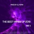 The Best Hands Up 2019 Part 3 (Mixed by Dj Fen!x)