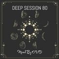Deep Session 80 - Mixed By OUD (2020.10.18)
