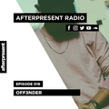 Afterpresent Radio Episode 016 | OFF3NDER