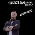 Crate Gang Radio Ep. 96: Bobby Hash