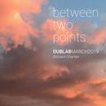 between two points. March 2019 radio show by Richard Chartier (for Dublab)