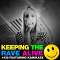 Keeping The Rave Alive Episode 438 feat. Kamikaze