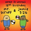 Keep It Unreal 18th Birthday Party: Mr. Scruff & Jamie 3:26, Manchester Band on the Wall, July 2017