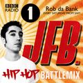 JFB Radio1 HipHop BattleMix For Rob da bank