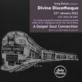 Greg Belson's Divine Discotheque - Gospel Soul Connection (23/01/2022)