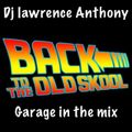 dj lawrence anthony oldskool garage in the mix 384