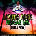 Reggae Lovers Rock Mix - [Old & New] @itzdjwass