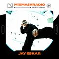 Laidback Luke Presents: Jay Eskar Guestmix | Mixmash Radio #396