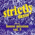 Strictly Dance - House Mission 5 (1997) - MegaMixMusic.com