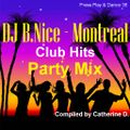 DJ B.Nice - Montreal - Press Play & Dance 36 (** PLAY IT LOUD !!!!!!! Spring Club Hits Party Mix **)