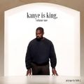 kanye is king // mixtape by little j // volume one