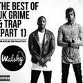 The Best Of UK Grime & Trap (Part 1)