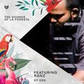 THE SOUNDS OF LA FORESTA EP006 - RANZ