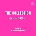 The Collection Best of 2000's #2 / Dj Musho & Dj Kohei