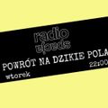 POWRÓT NA DZIKIE POLA x Marcin Baryłka x Jerzy Rzymowski x Jerzy Baryłka x radiospacja [23-02-2021]