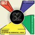 Whodis : 82 Edition w/ Dondigital & NOAA - 12th August 2021