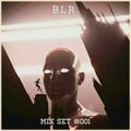 BLR - Mix Set #001