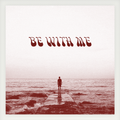 Be With Me | A Folk Funk & Trippy Troubadours Mix