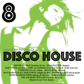DISCO HOUSE 8 (Sister Sledge,Imagination,Daft Punk,Chic,Cerrone,Diana Ross,Norma Jean,Dan Hartman)
