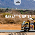 Manyatta EP. 37
