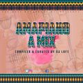 AMAPIANO. A Mix (Compiled & Curated By DJ Loft)