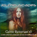 PGM 360: CELTIC REVERIES 10 (a celtic ethereal chillscape across enchanted lands)
