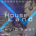 HouseLand no.8 featuring David Kust 01062018