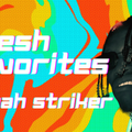 Fresh Favorites: Episode 2 - Jaivah Striker