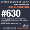 Deeper Shades Of House #630 w/ exclusive guest mix by PIERRE JOHNSON