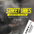 STREET VIBES (GengeTone Edition 2021 Mix) - DJ BLEND (Mejja, Vdj Jones, Ochunglo Family)