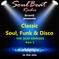 The 2020 Classic Soul, Funk & Disco Remixes Part 2