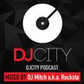 DJ City Podcast Mix:Mixed by DJ Mitch a.k.a.Rocksta