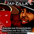 Jay-Z & J Dilla (Jay-Zilla) - American Gangsters: Brooklyn to Detroit