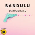 Bandulu - Dancehall Mix
