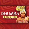 RHUMBA DRIVE  MIX 2022 - DJ LANCE THE MAN